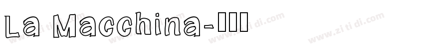 La Macchina字体转换